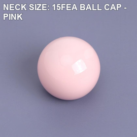 NECK SIZE: 15FEA BALL CAP - PINK perfume bottle cap reference
