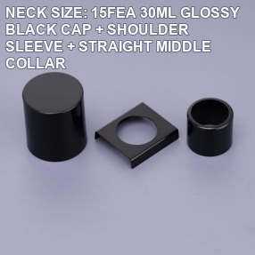 NECK SIZE: 15FEA 30ML GLOSSY BLACK CAP + SHOULDER SLEEVE + STRAIGHT MIDDLE COLLAR perfume bottle cap reference