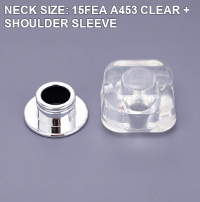 NECK SIZE: 15FEA A453 CLEAR + SHOULDER SLEEVE perfume bottle cap reference